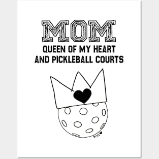 Mom Queen of My Heart and Pickleball Courts Posters and Art